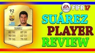 SUAREZ  REVIEW 92 RATED ST || FIFA17 Player Review