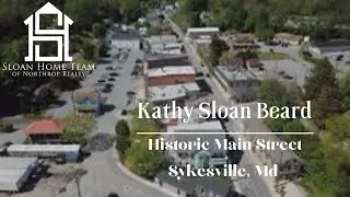 Kathy Sloan Beard * SYKESVILLE MAIN STREET *Northrop Realty