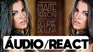 (PODReacts) Eclipse de Luna - Maite Perroni | Leiam o comentário fixado.