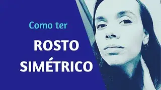 SORRISO SIMÉTRICO COM EXERCÍCIOS FACIAIS