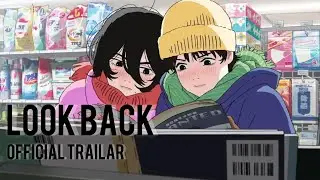 NEW ANIME: Look Back 2024 (Official Trailer) 🍃