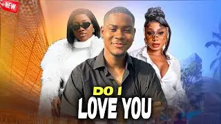 Just Released Now DO I LOVE YOU - Pearl Wats/Clinton Joshua/Chinenye Nnebe - 2025 Nigerian Movie