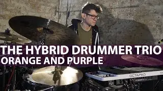 The Hybrid Drummer Trio - Orange and Purple