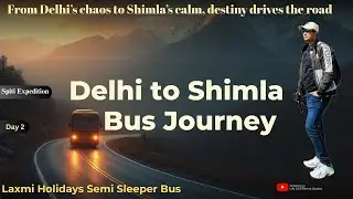 Delhi ISBT to Shimla by Bus | Night Travel, Dhaba Food & Morning Mountains #travel #himachal #spiti