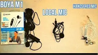 Boya BY-M1 vs Local MIC Mic vs HandsFree Mic |  (Best Choice)