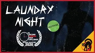 Laundry Night (15 Second Horror Challenge 2020 Official Selection)