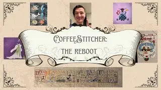 CoffeeStitcher: The Reboot: Episode 2 - Half a WIP Parade