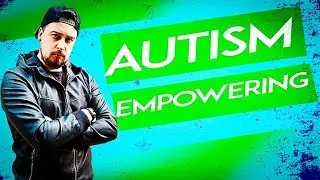 AUTISM: Empower Yourself And Reach Your Goals