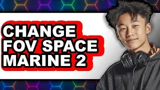 How to Change Fov Space Marine 2 - Step by Step