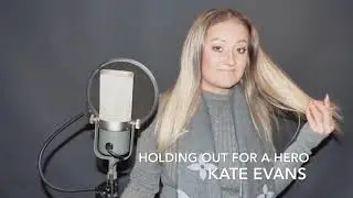 Holding out for a Hero - Kate Evans (Slow Version)