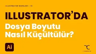 Dosya Boyutunu Küçültme - Rasterize Özelliği - Illustrator Dersleri | Adobe  Dersleri Tutorial