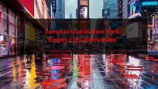 Coronavirus in New York Empty City Motivation  Короновирус в Нью-Йорке Пустой город Мотивация