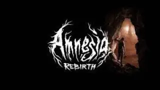 Amnesia: Rebirth Funny Moments