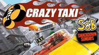 SGB Smackdown Sunday: Crazy Taxi