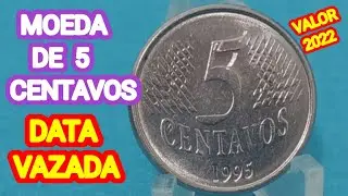 MOEDA DE 5 CENTAVOS COM DATA VAZADA - VOC&Ecirc; TEM UMA ? QUANTO VALE ?