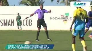 MOÇAMBOLA 2025 - 4ª JORNADA: BAÍA DE PEMBA 1-2 CHINGALE DE TETE