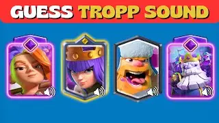 Guess the Troop by SOUND | CLASH ROYALE QUIY