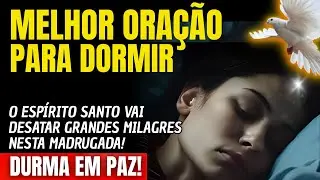 DURMA E VEJA O ESPÍRITO SANTO DESATANDO GRANDES MILAGRES NESTA MADRUGADA!