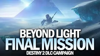 Beyond Light Final Mission Completion [Destiny 2 Beyond Light]