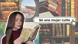 C&Oacute;MO SER M&Aacute;S CULTA (sin morirte de aburrimiento) | Idiomas, historia del arte, cine, mindset....