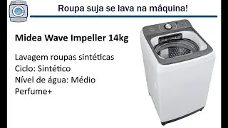 Lavadora Midea Wave Impeller 14kg - Lavagem de roupas sintéticas