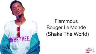 Flammous - Bouger Le Monde (Touch Of France|Shake The World)