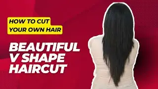 DIY V shape haircut at home | How to cut your own hair in layers
