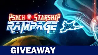 Psycho Starship Rampage Giveaway