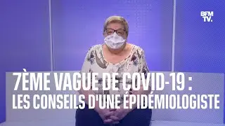 Masque en int&eacute;rieur, 4&egrave;me dose...Les conseils d'une &eacute;pid&eacute;miologiste face &agrave; la 7&egrave;me vague de Covid-19
