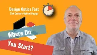 Where Do You Start? Basic Imaging System Setup in Zemax OpticStudio
