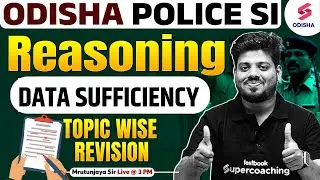 Odisha Police SI Vacancy I Odisha Police SI reasoning I DATA SUFFICIENCY  I Mrutunjaya Sir