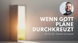 Aufbruch 2026 - Wenn Gott Pl&auml;ne durchkreuzt // Daniel