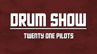 Twenty One Pilots - Drum Show | Slowed + Reverb