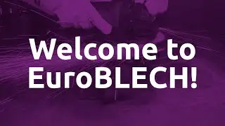 Welcome to EuroBLECH 2024!