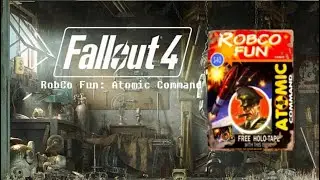 Fallout 4 Collection: RobCo Fun Atomic Command