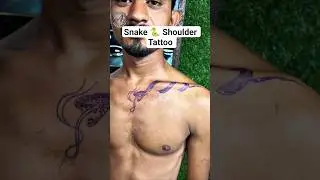 Snake 🐍 Shoulder Tattoo || Snake Tattoo #snake #tattoo #viral