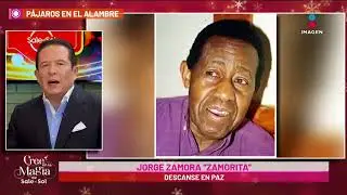 Fallece Jorge Zamora 'Zamorita' | Sale el Sol