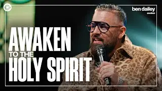 Awaken to the Holy Spirit 🕊️ | Awaken ✨ | Ben Dailey | Calvary Church