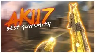 Just try this AK117 Gunsmith|LegendaryRanked Gameplay|Best Gunsmith|