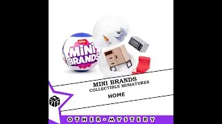 Mini Brands: Home  -- Mystery Ball unboxing