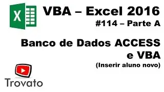 #114 - Excel VBA - Inserir novos alunos no Banco de Dados (Insert) - Parte A