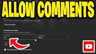 How To Allow Comments On Youtube