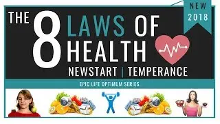 8 Laws of Health | NEWSTART | Temperance (Moderation In All Things)
