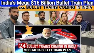 India's Mega $16 Billion Bullet Train Plan : Indian Railway to procure 24 BULLET TRAINS from Japan.