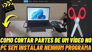 COMO CORTAR PARTES DE UM V&Iacute;DEO NO SISTEMA WINDOWS 11 [SEM INSTALAR PROGRAMAS]
