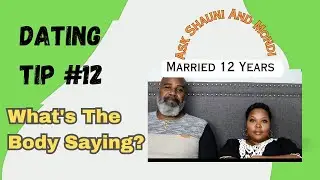 Dating Tip #12: What's Their Body Saying? [Ask Shauni And Mondi]