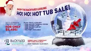 Ho Ho Hot Tub Sale 2022 | 30 Second Commercial | Backyard Leisure