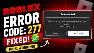 Roblox Error Code 277 Fix | Disconnected Error Solved (2026)