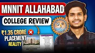 NIT Allahabad (MNNIT) College Review 2026  | Cutoff, Fees, Placement, Scholarship Pros & Cons