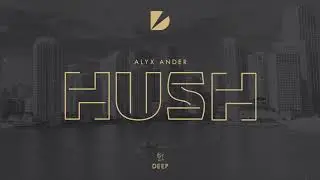 Alyx Ander   Hush - 432HZ